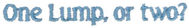 Picture of One Lump Or Two Machine Embroidery Design