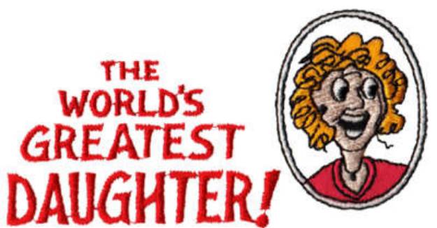 Picture of Worlds Greatest Daughter Machine Embroidery Design