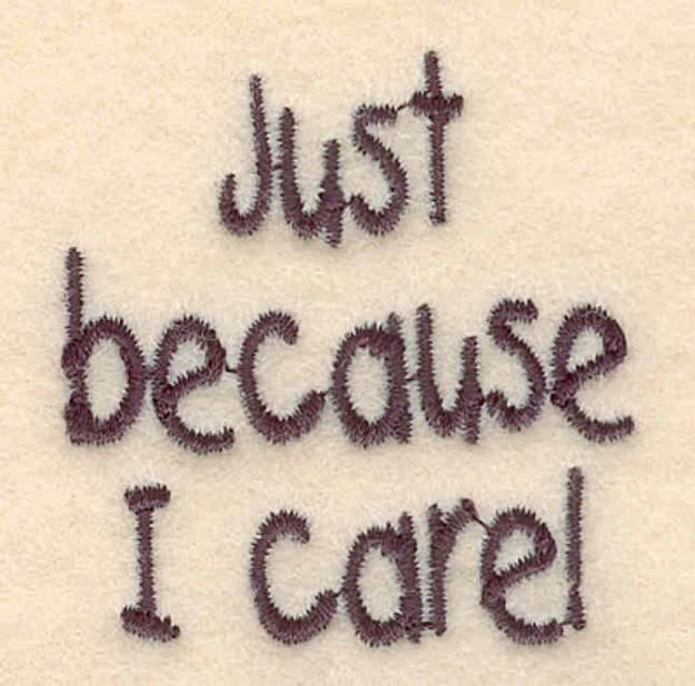 Picture of Just Because I Care Machine Embroidery Design