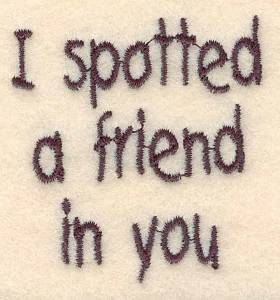 Picture of Spotted a Friend Machine Embroidery Design