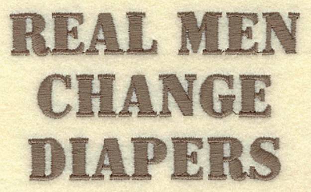 Picture of Real Men Chaneg Diapers Machine Embroidery Design