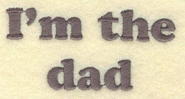 Picture of Im the Dad Machine Embroidery Design