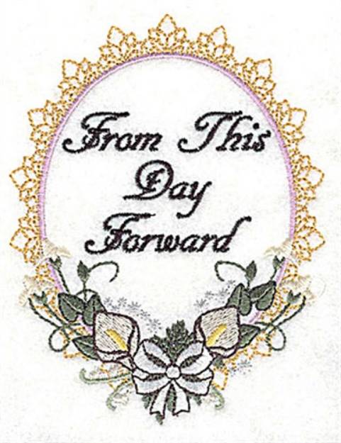 Picture of From This Day Machine Embroidery Design
