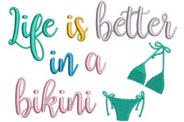Picture of Life Is Better In A Bikini Machine Embroidery Design