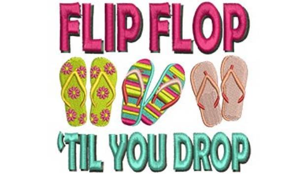 Picture of Flip Flop Till You Drop Machine Embroidery Design