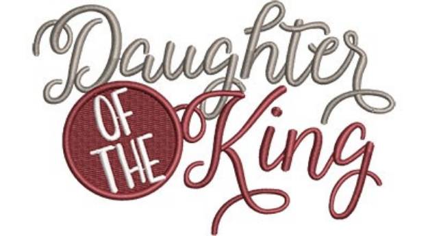 Picture of Daughter Of The King Machine Embroidery Design