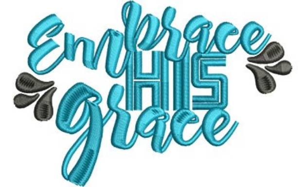 Picture of Embrace His Grace Machine Embroidery Design