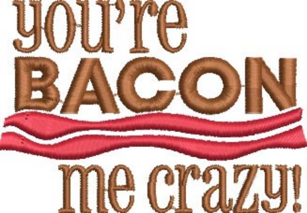 Picture of Bacon Me Crazy Machine Embroidery Design