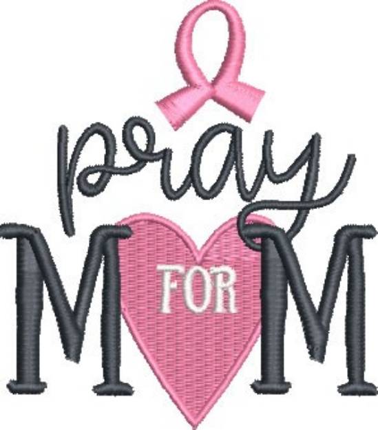 Picture of Pray For Mom Machine Embroidery Design