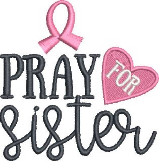 Picture of Pray For Sister Machine Embroidery Design