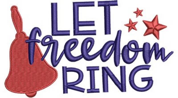 Picture of Let Freedom Ring Machine Embroidery Design