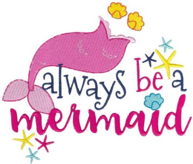 Picture of Be A Mermaid Machine Embroidery Design