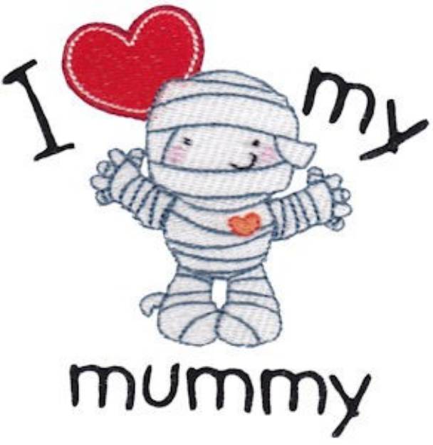 Picture of Love My Mummy Machine Embroidery Design