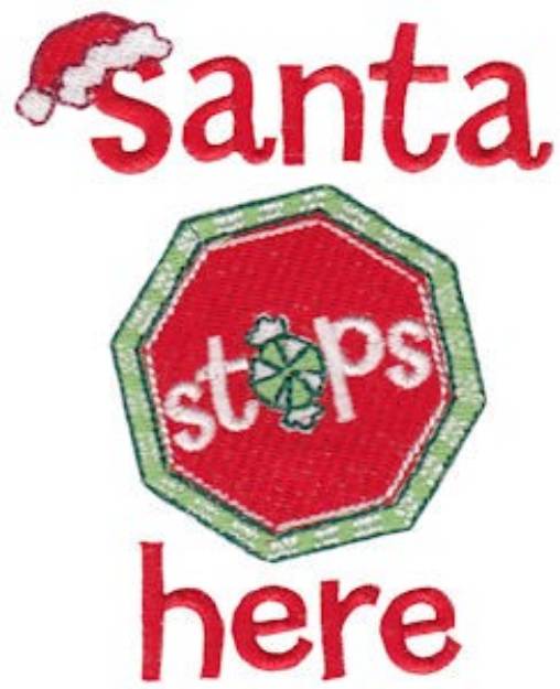 Picture of Santa Stops Here Machine Embroidery Design