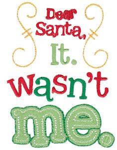 Picture of Santa, It Wasnt Me... Machine Embroidery Design