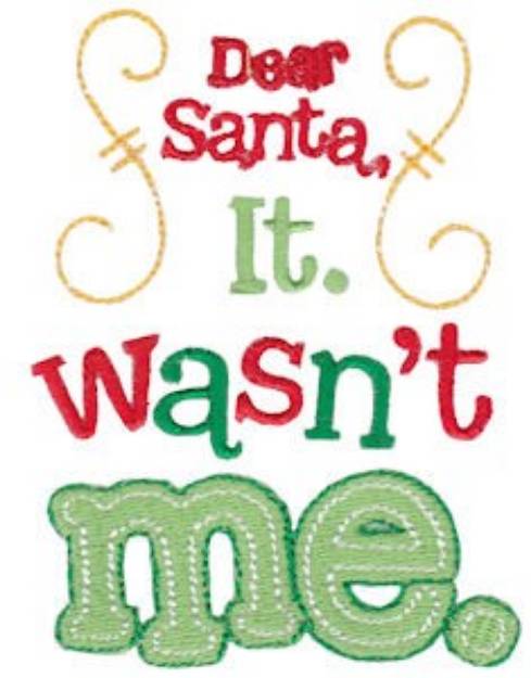 Picture of Santa, It Wasnt Me... Machine Embroidery Design