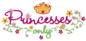Picture of Princesses Only Machine Embroidery Design