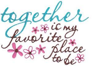 Picture of Together Is My Favorite Place Machine Embroidery Design
