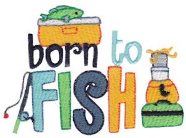 Picture of Born To Fish Machine Embroidery Design