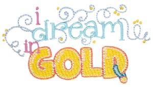 Picture of Dream In Gold Machine Embroidery Design