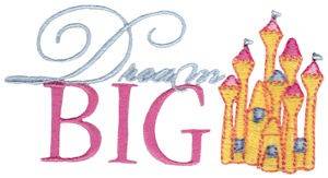 Picture of Dream Big Machine Embroidery Design