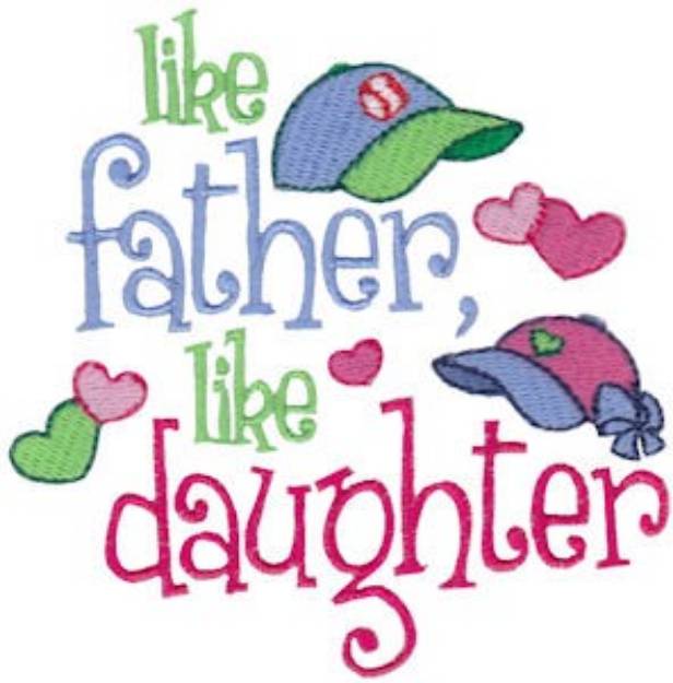 Picture of Like Father Machine Embroidery Design