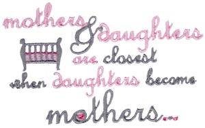 Picture of Daughters Become Mothers Machine Embroidery Design
