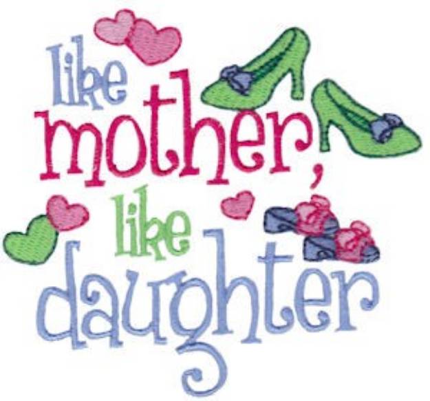 Picture of Like Mother Machine Embroidery Design