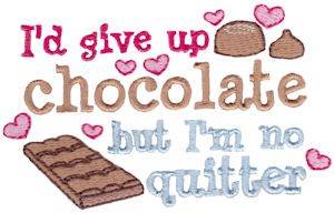 Picture of Dont Give Up Chocolate Machine Embroidery Design