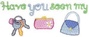 Picture of Have You Seen My... Machine Embroidery Design