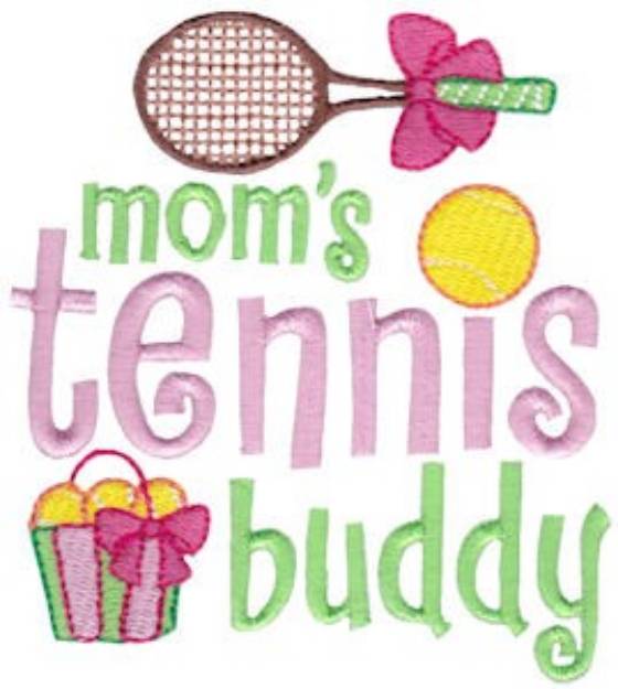 Picture of Moms Tennis Buddy Machine Embroidery Design