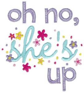 Picture of Oh No Shes Up Machine Embroidery Design