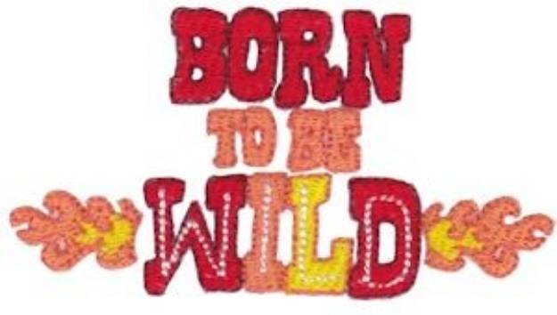 Picture of Born To Be Wild Machine Embroidery Design