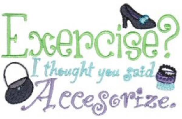 Picture of Exercise or Accessorize? Machine Embroidery Design