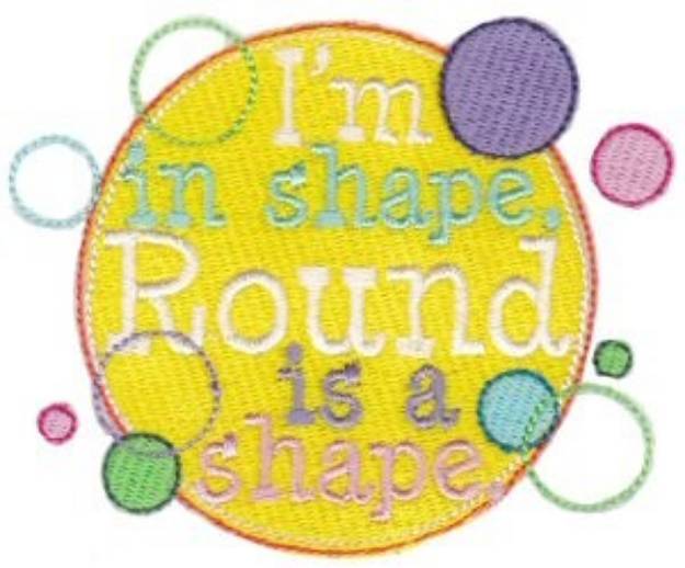 Picture of Round Is A Shape! Machine Embroidery Design