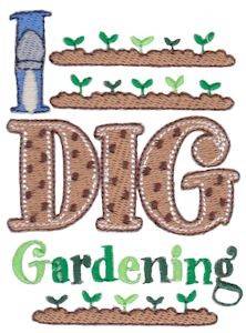 Picture of I Dig Gardening Machine Embroidery Design