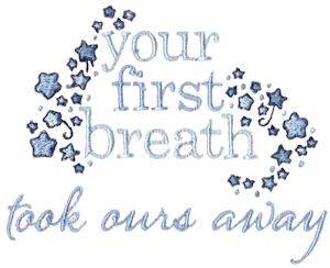 Picture of Your First Breath Machine Embroidery Design