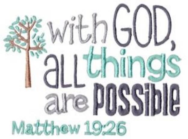 Picture of All Things Are Possible Machine Embroidery Design