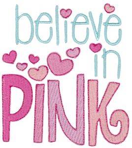 Picture of Believe In Pink Machine Embroidery Design
