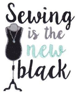 Picture of Sewing Is New Black Machine Embroidery Design
