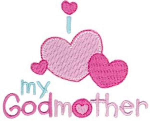 Picture of Love My Godmother Machine Embroidery Design