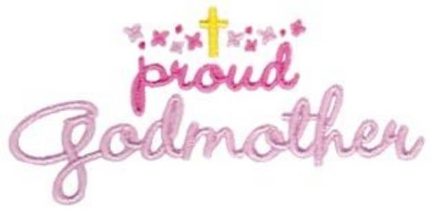 Picture of Proud Godmother Machine Embroidery Design
