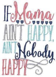 Picture of Mama Aint Happy Machine Embroidery Design