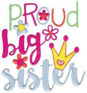 Picture of Proud Big Sister Machine Embroidery Design