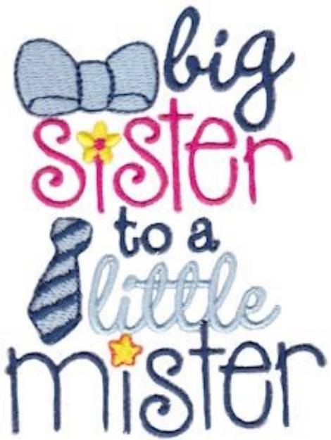 Picture of Big Sister To A Little Mister Machine Embroidery Design