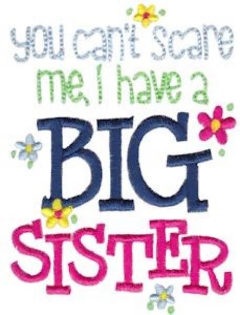 Picture of I Have A Big Sister Machine Embroidery Design