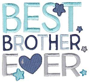 Picture of Best Brother Ever Machine Embroidery Design