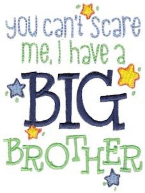 Picture of I Have A Big Brother Machine Embroidery Design