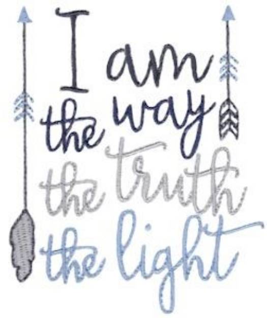 Picture of I Want The Way The Truth The Light Machine Embroidery Design