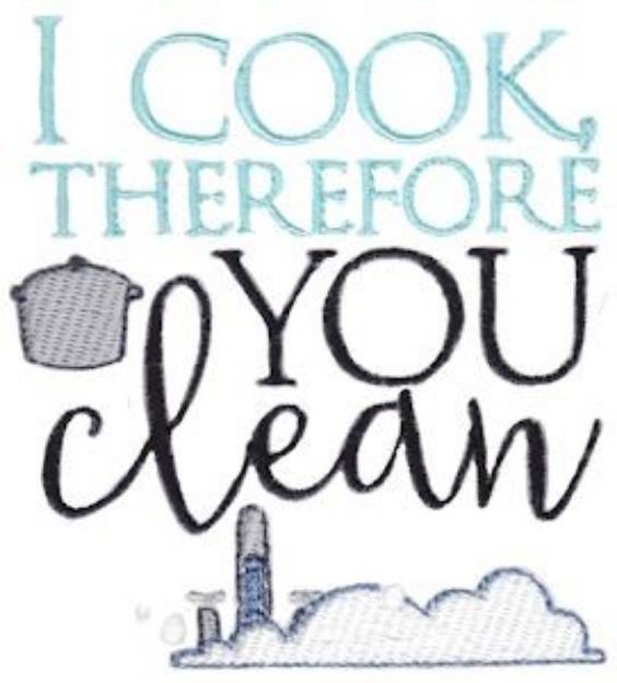 Picture of I Cook Therefore You Clean Machine Embroidery Design